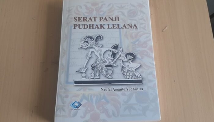 Mengulas Buku “Serat Panji Pudhak Lelana” dan Proses Kreatif Naufal Anggito Yudhistira